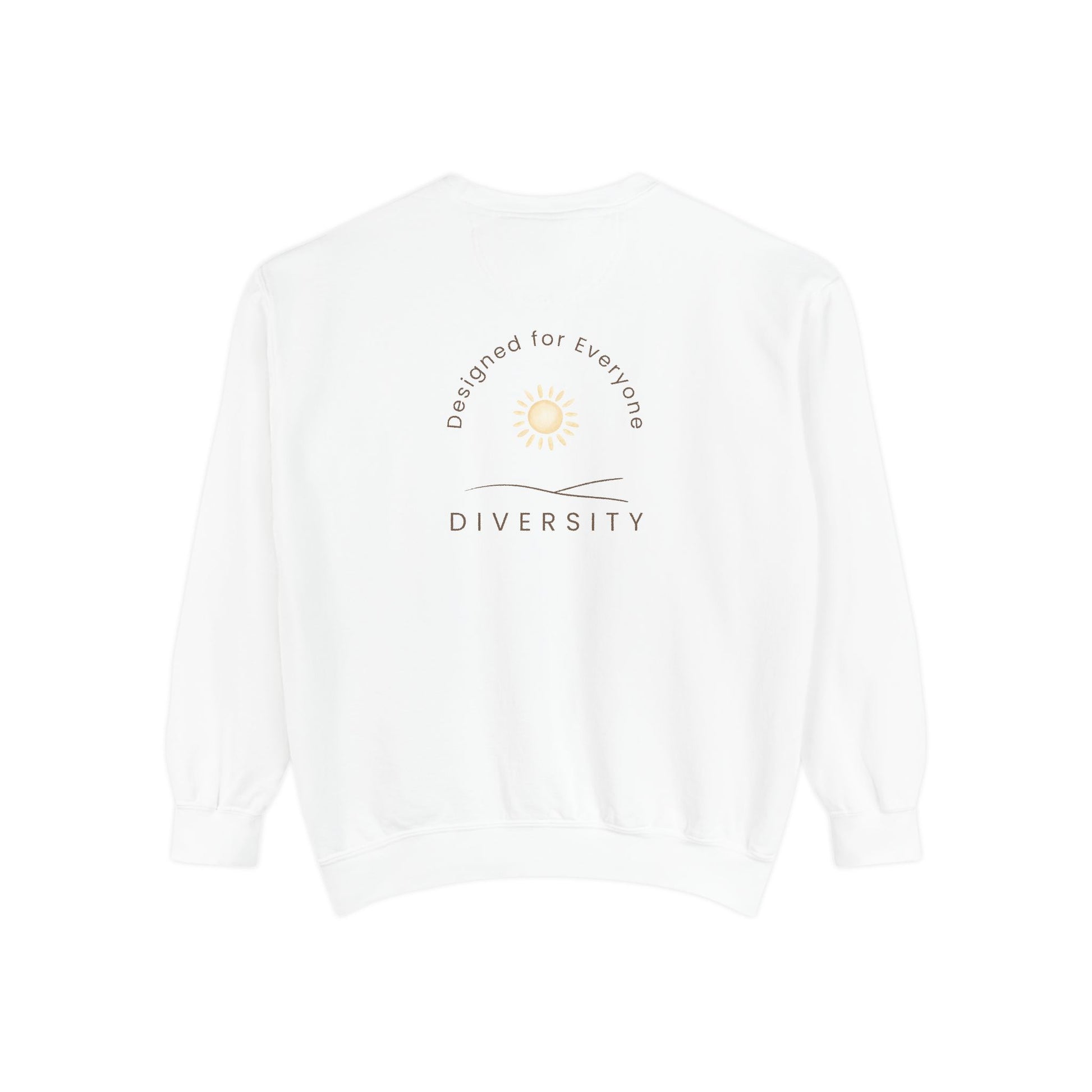 Back of Studio Hill Designs unisex white sweatshirt with Designed for Everyone Diversity graphic