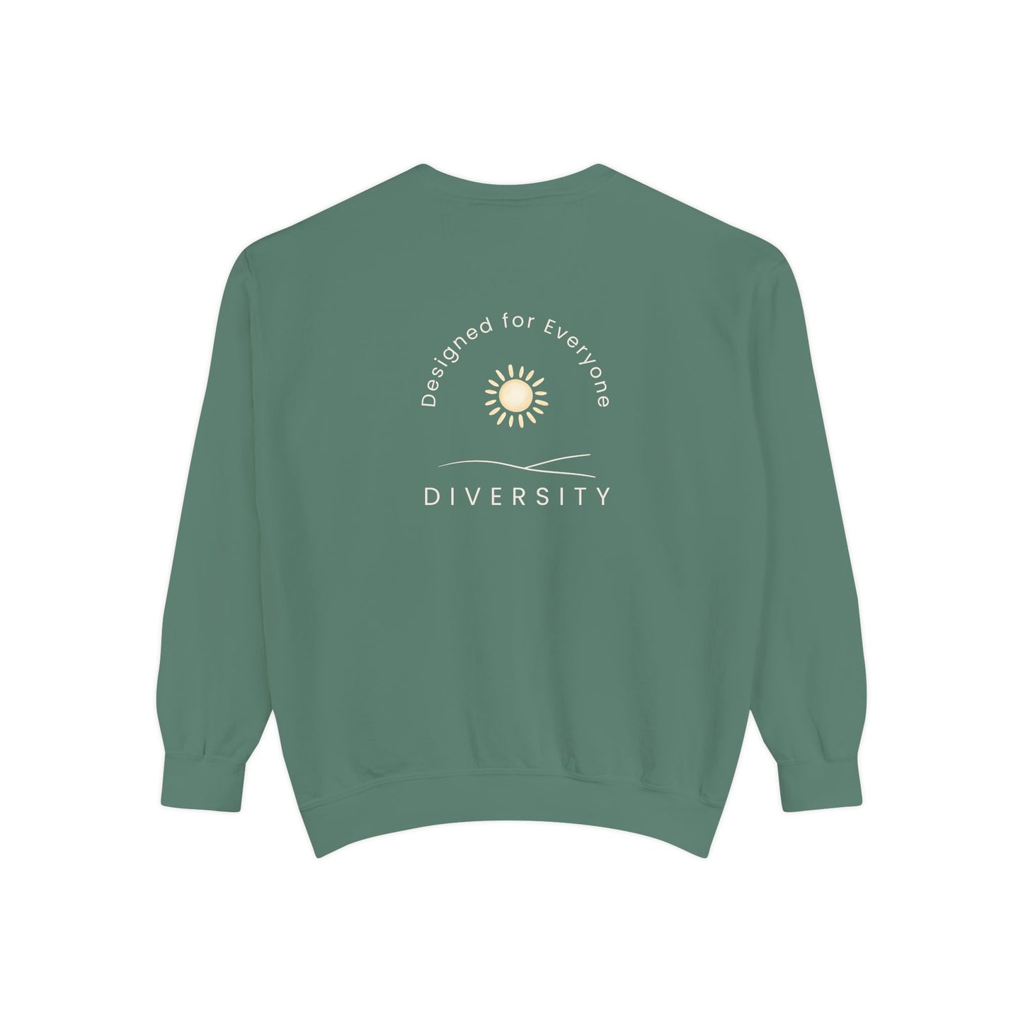 Back of Studio Hill Designs unisex green sweatshirt with Designed for Everyone Diversity graphic
