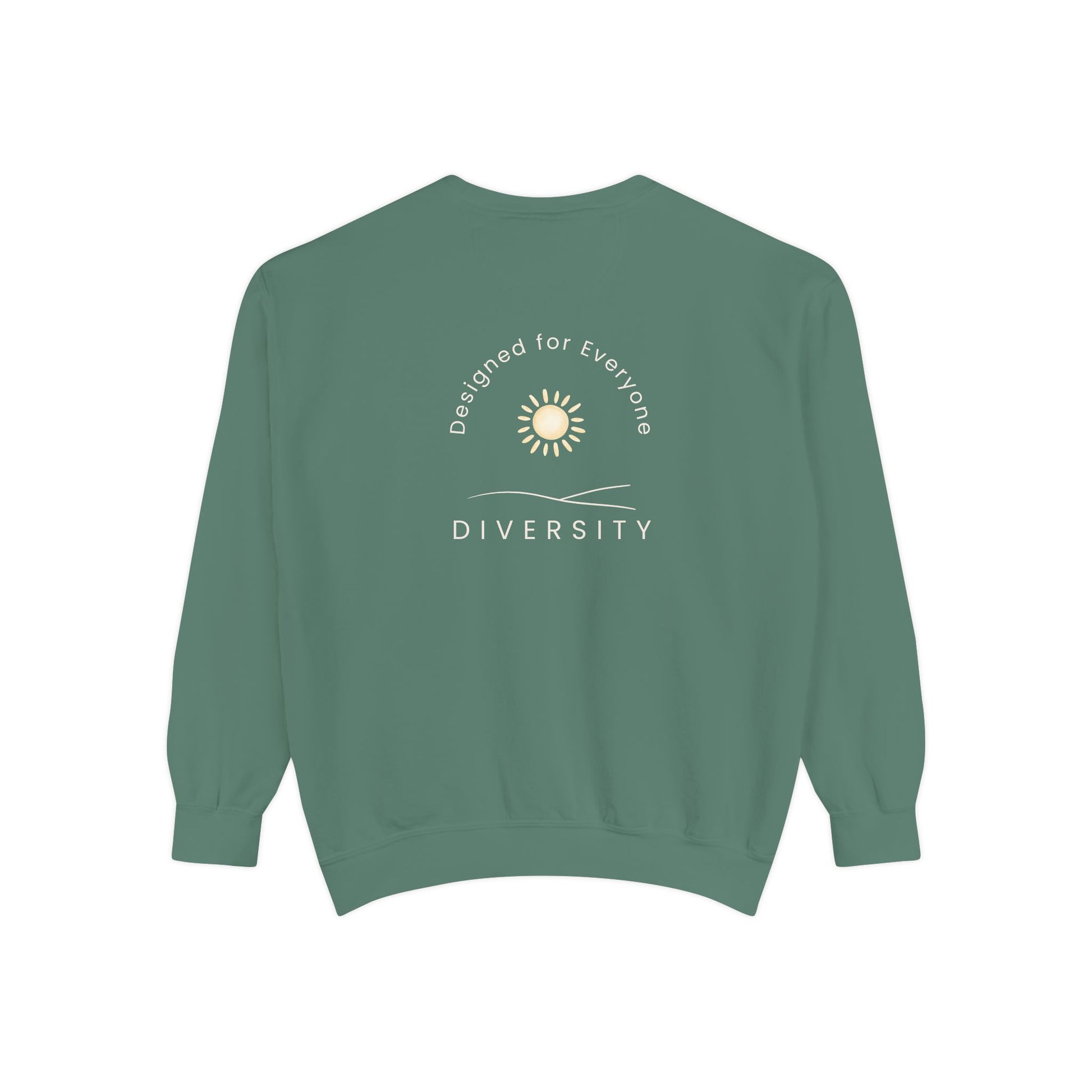 Back of Studio Hill Designs unisex green sweatshirt with Designed for Everyone Diversity graphic