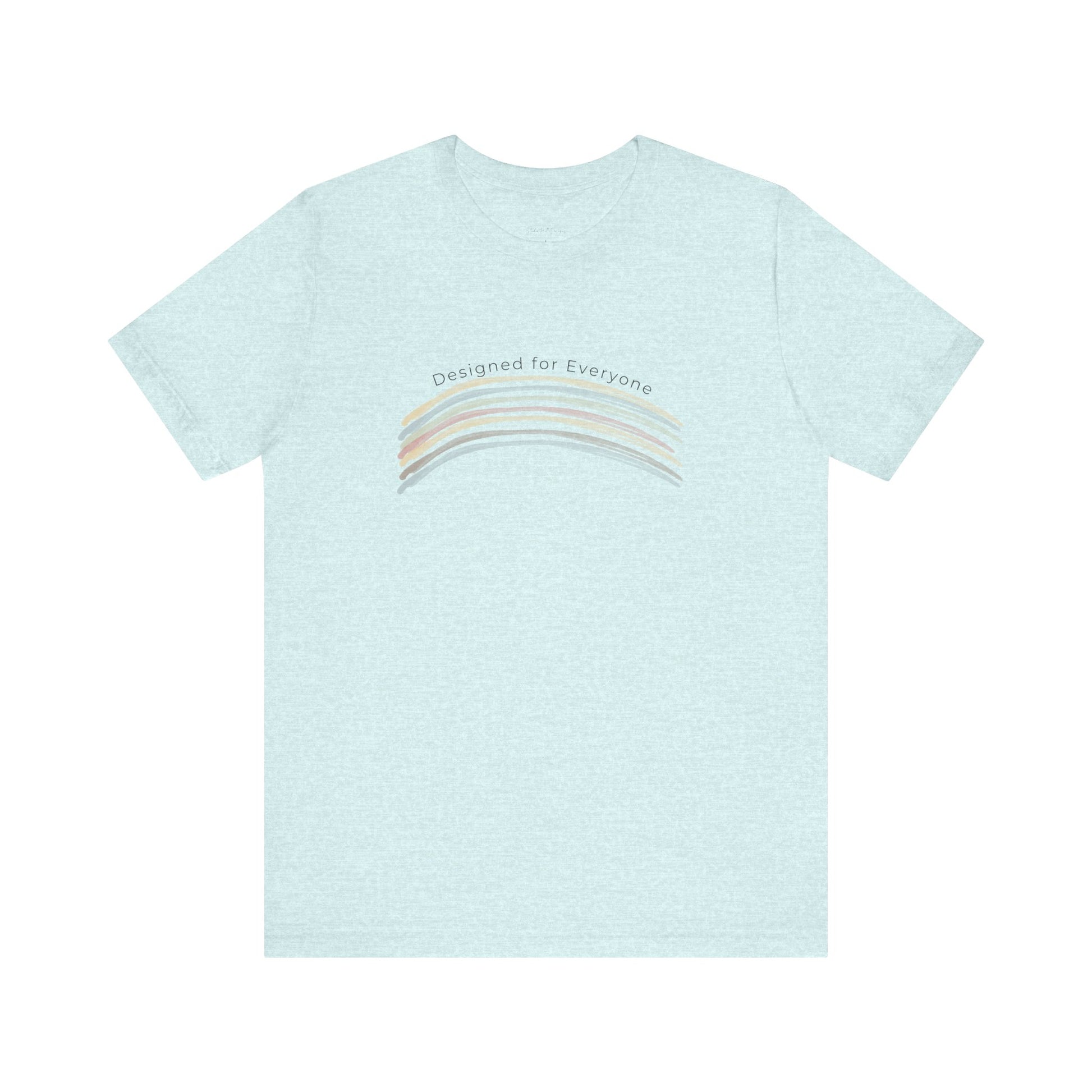 Light blue Designed for Everyone rainbow graphic tee created by Studio Hill Designs on a white background