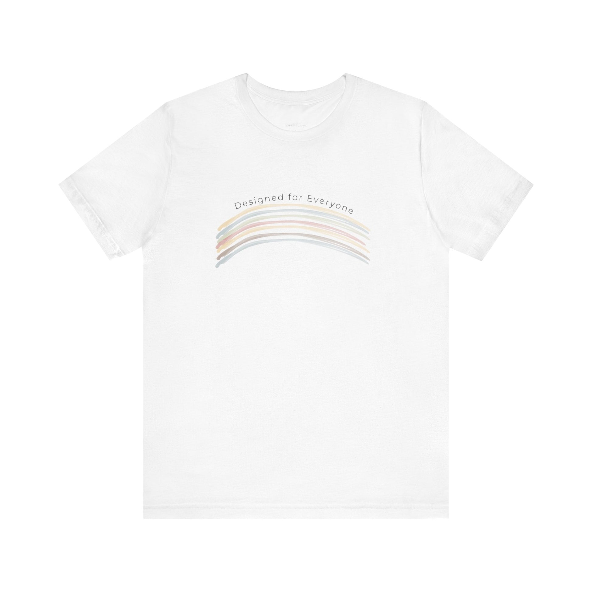 White Designed for Everyone rainbow graphic tee created by Studio Hill Designs on a white background 